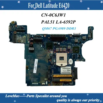 Висококачествена CN-0C6JW1 C6JW1 За Dell Latitude E6420 дънна Платка на лаптоп PAL51 LA-6592P QM67 PGA989 DDR3 100% тествана