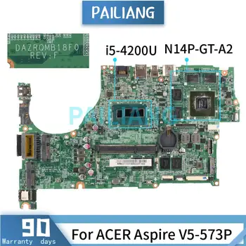 Дънна платка за ACER Aspire V5-573P i5-4200U 4 GB оперативна памет, дънна Платка на лаптоп DAZRQMB18F0 SR170 N14P-GT-A2 DDR3 Тествана е НОРМАЛНО