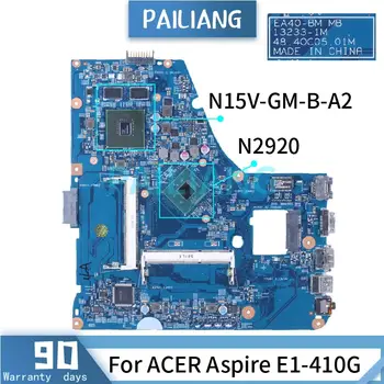 За ACER Aspire E1-410 ГРАМ N2920 дънна Платка на лаптоп NBMGP11005403 13233-11 млн. SR1SF N15V-GM-B-A2 DDR3 дънна Платка на лаптоп